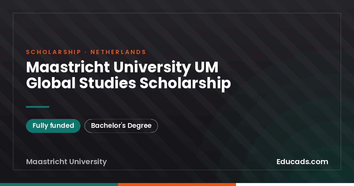 Maastricht University UM Global Studies Scholarship scholarship