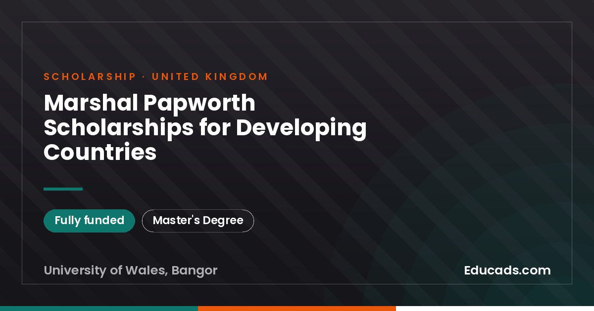 Marshal Papworth Scholarships for Developing Countries scholarship