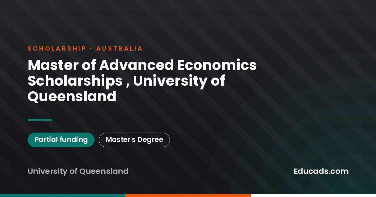 Master of Advanced Economics Scholarships , University of Queensland scholarship