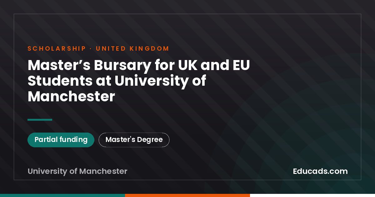Master’s Bursary for UK and EU Students at University of Manchester scholarship