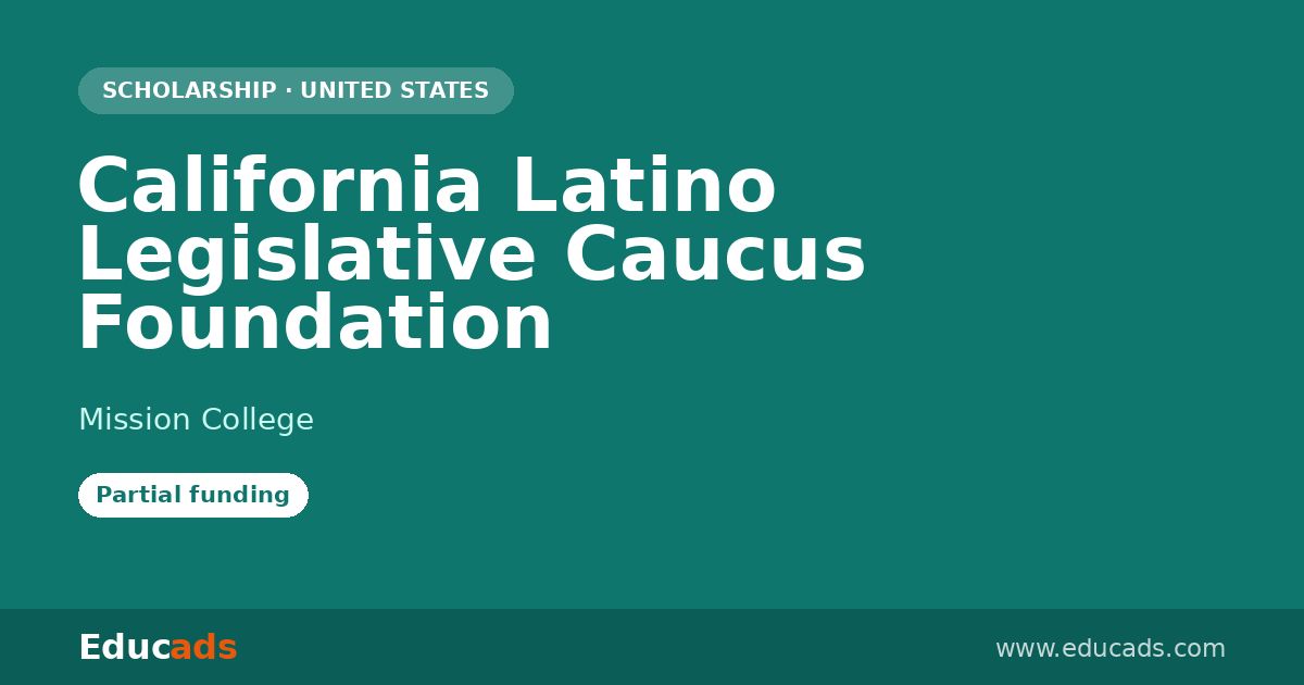 California Latino Legislative Caucus Foundation scholarship