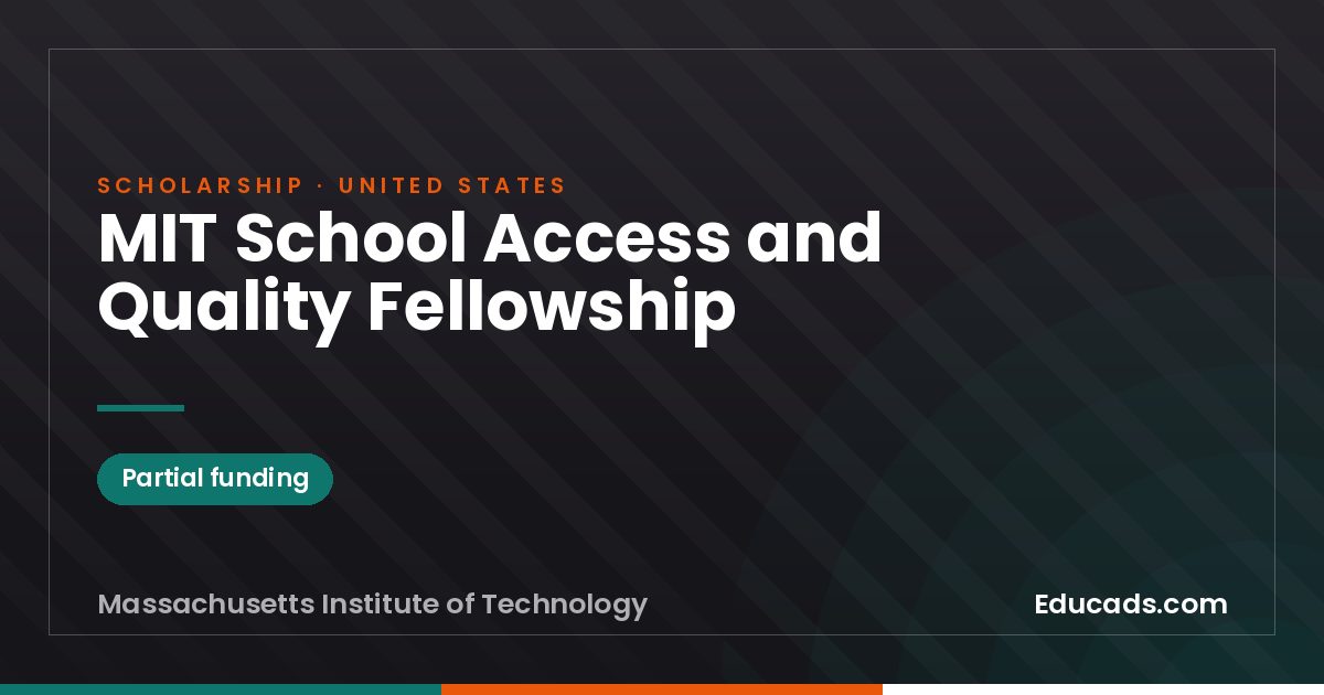 MIT School Access and Quality Fellowship scholarship