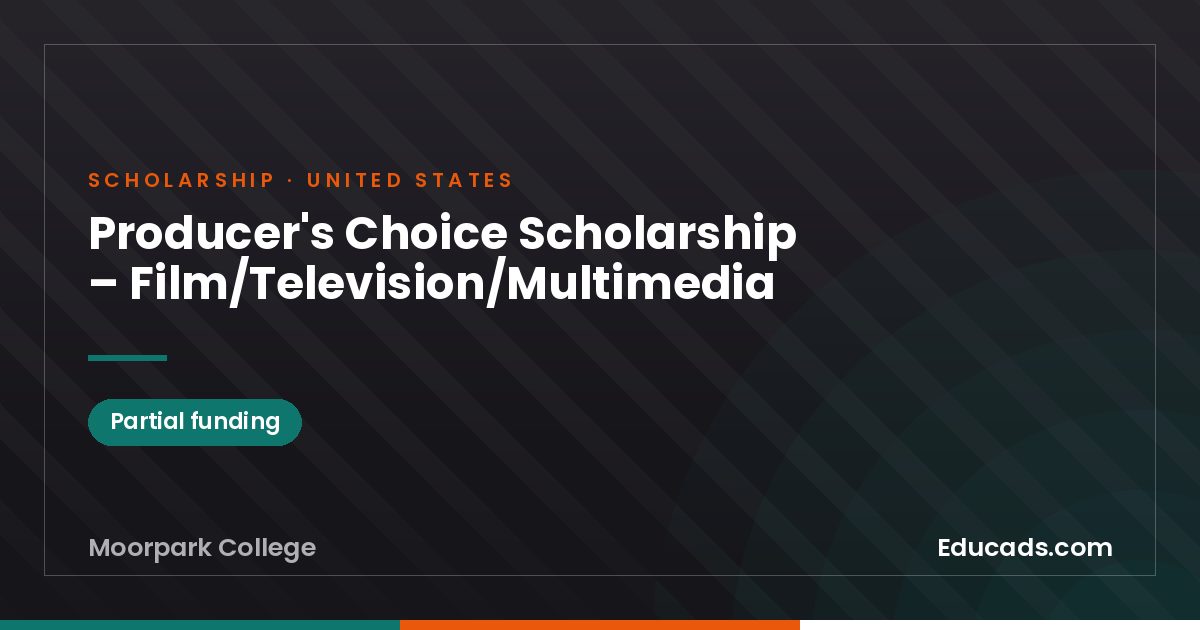 Producer's Choice Scholarship – Film/Television/Multimedia scholarship