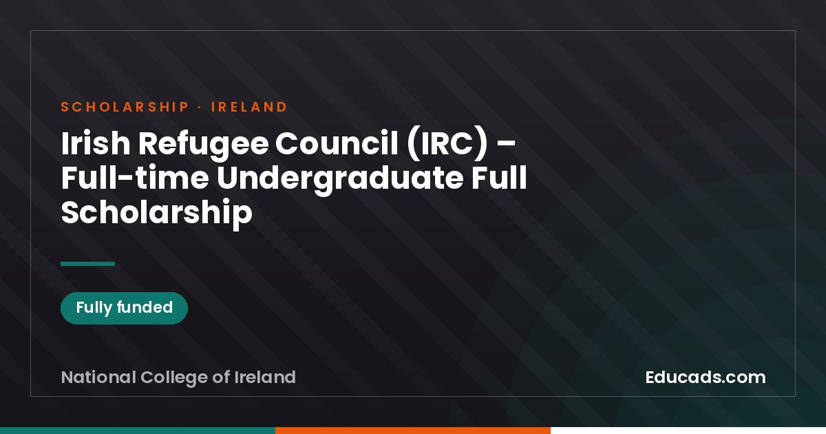 Irish Refugee Council (IRC) – Full-time Undergraduate Full Scholarship scholarship