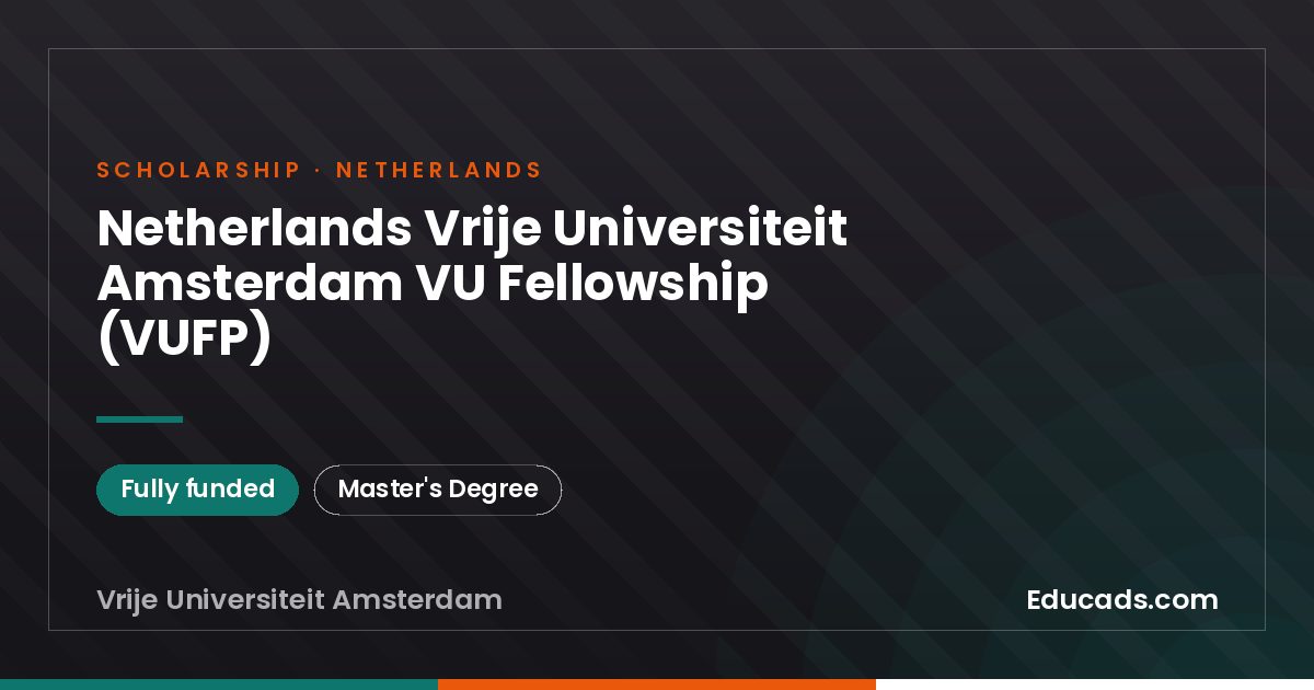 Netherlands Vrije Universiteit Amsterdam VU Fellowship (VUFP) scholarship