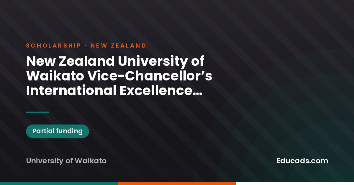 New Zealand University of Waikato Vice-Chancellor’s International Excellence Scholarship scholarship