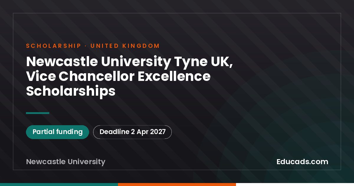 Newcastle University Tyne UK, Vice Chancellor Excellence Scholarships scholarship
