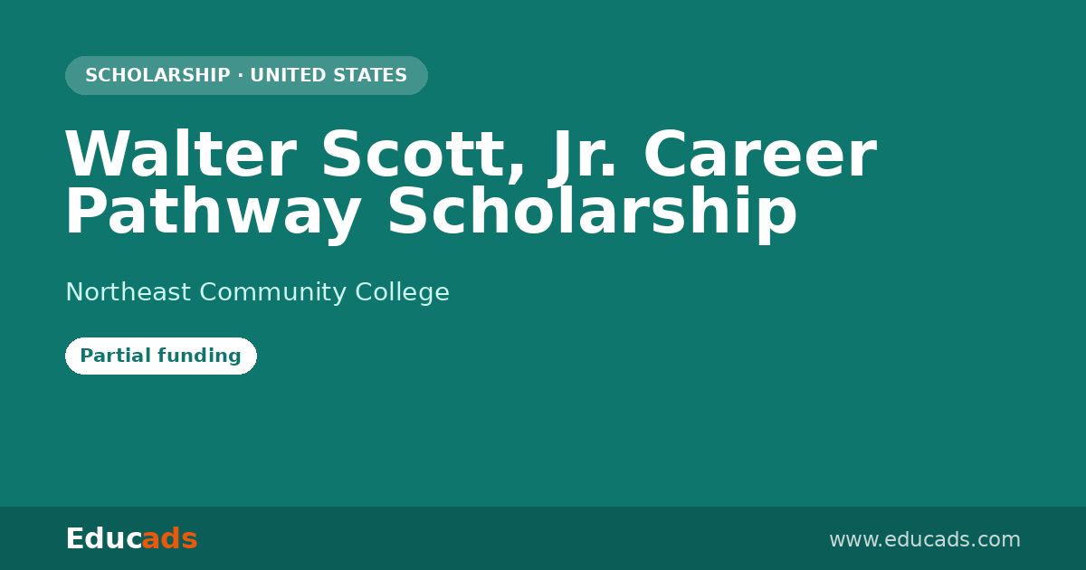 Walter Scott, Jr. Career Pathway Scholarship scholarship