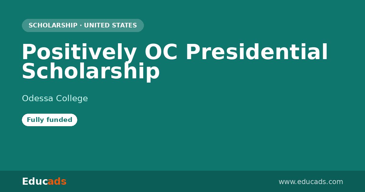 Positively OC Presidential Scholarship scholarship