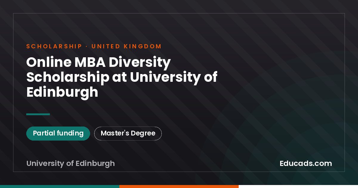 Online MBA Diversity Scholarship at University of Edinburgh scholarship