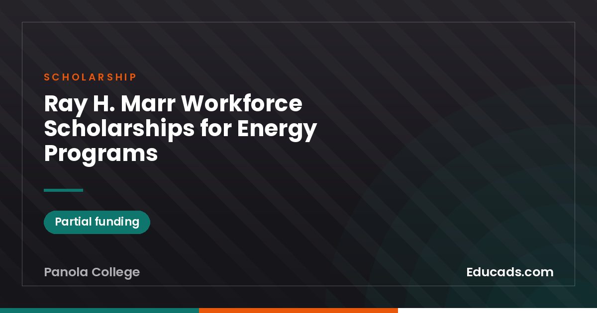 Ray H. Marr Workforce Scholarships for Energy Programs scholarship