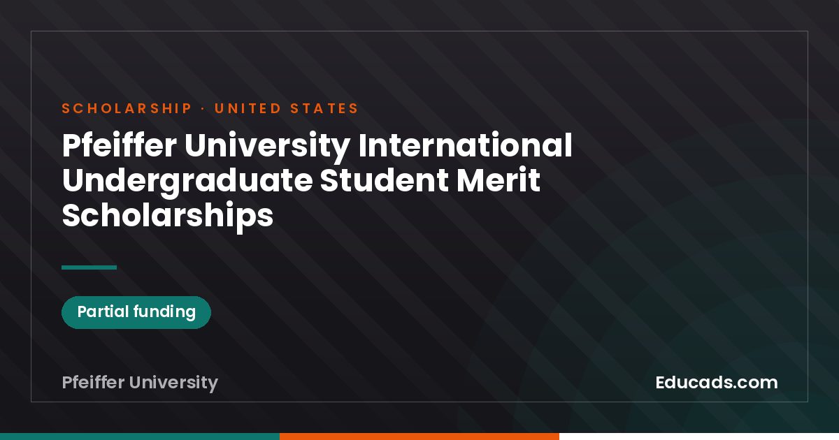 Pfeiffer University International Undergraduate Student Merit Scholarships scholarship