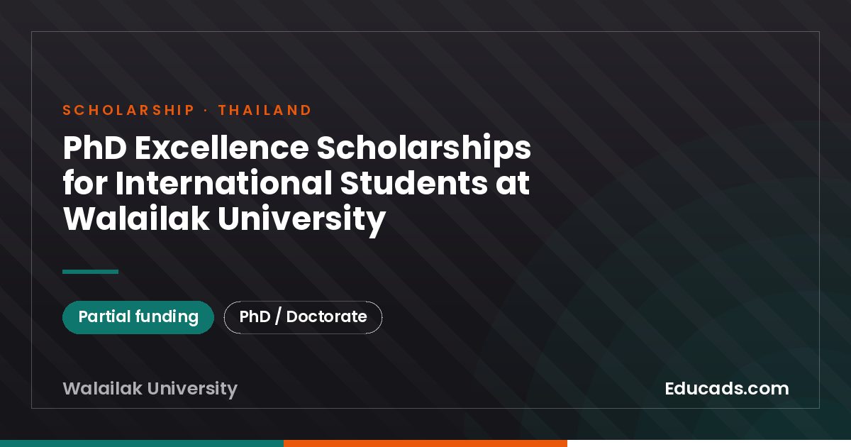 PhD Excellence Scholarships for International Students at Walailak University scholarship