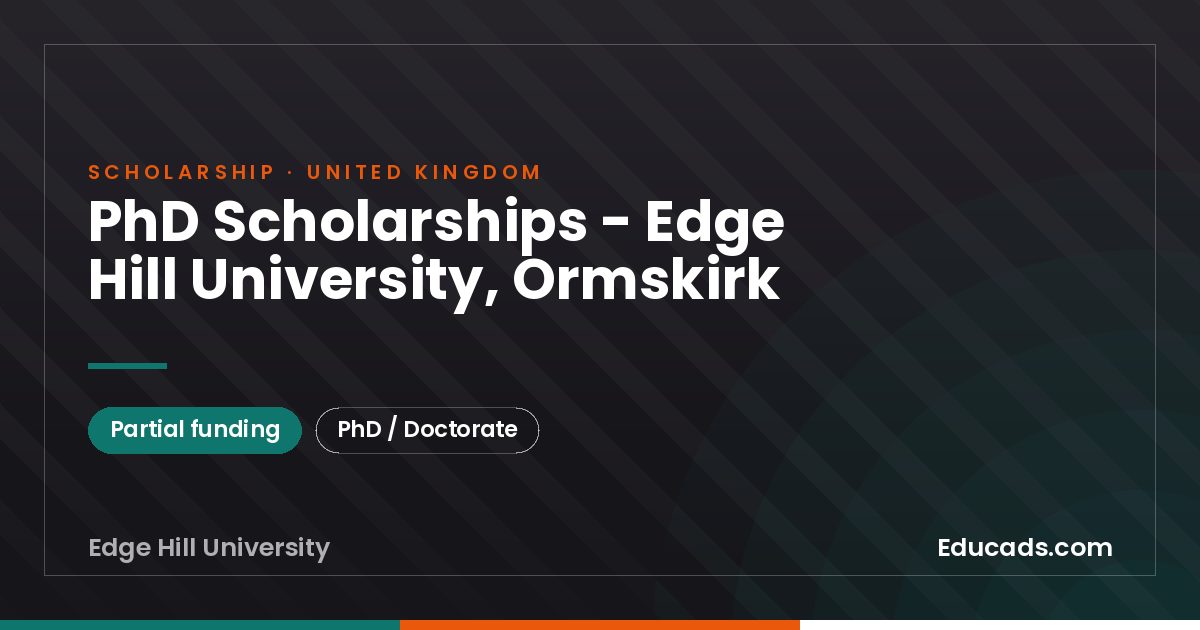 PhD Scholarships - Edge Hill University, Ormskirk scholarship