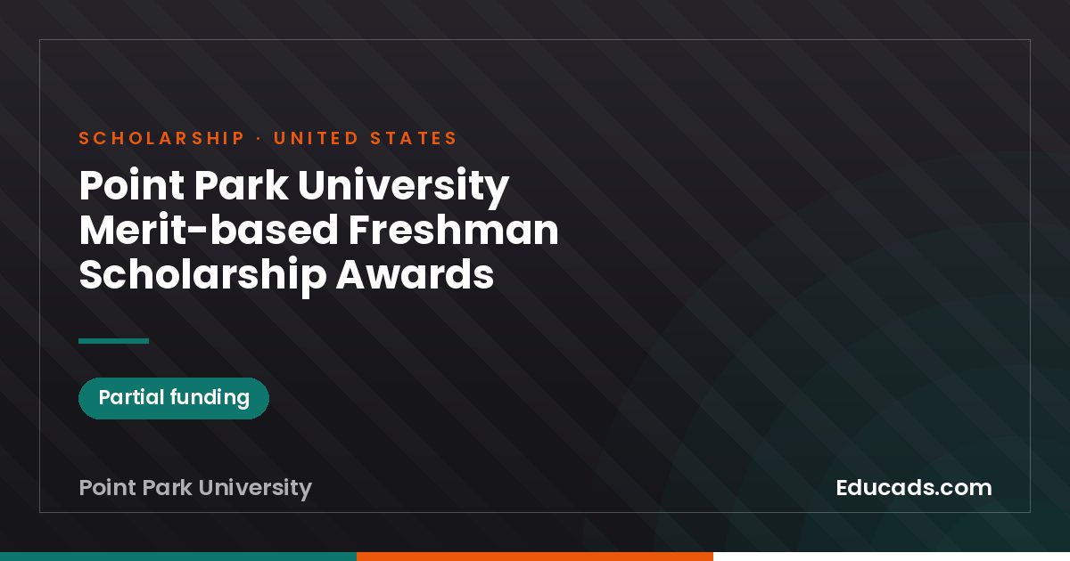 Point Park University Merit-based Freshman Scholarship Awards scholarship