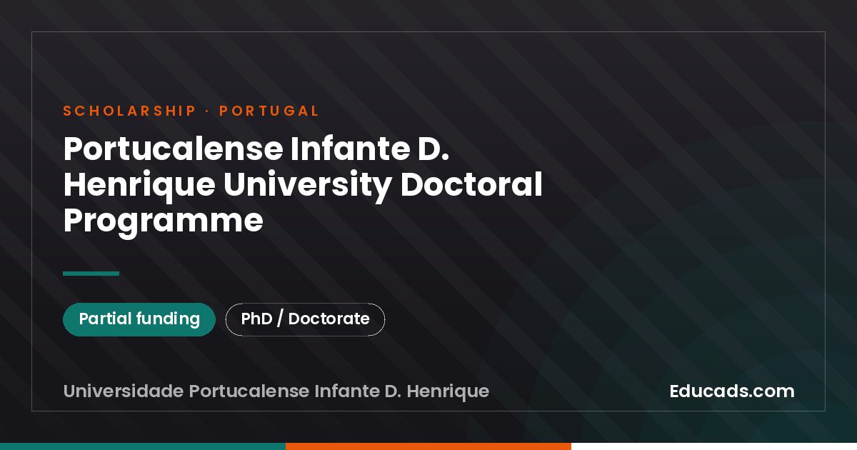 Portucalense Infante D. Henrique University Doctoral Programme scholarship