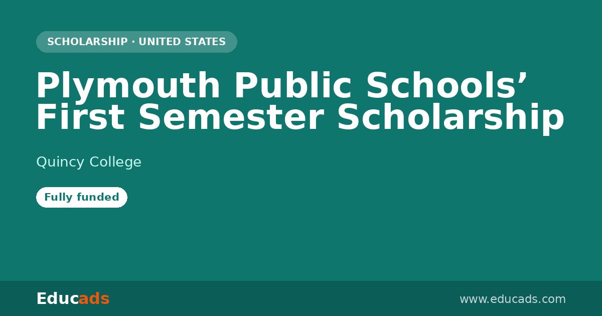 Plymouth Public Schools’ First Semester Scholarship scholarship