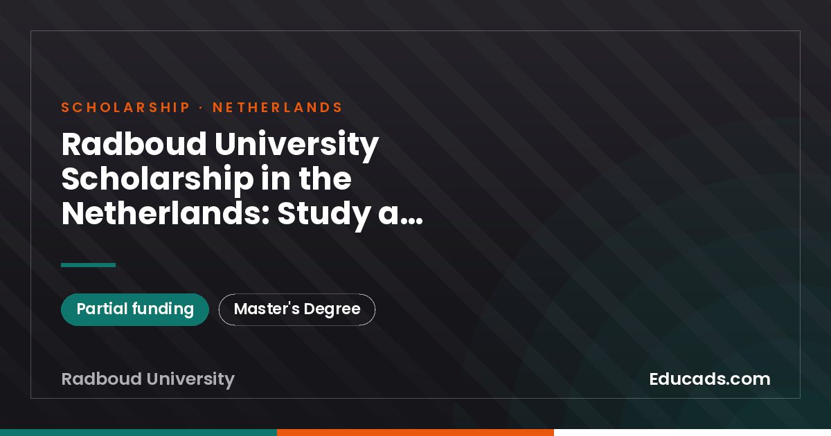 Radboud University Scholarship in the Netherlands: Study a Master’s Degree with Funding scholarship
