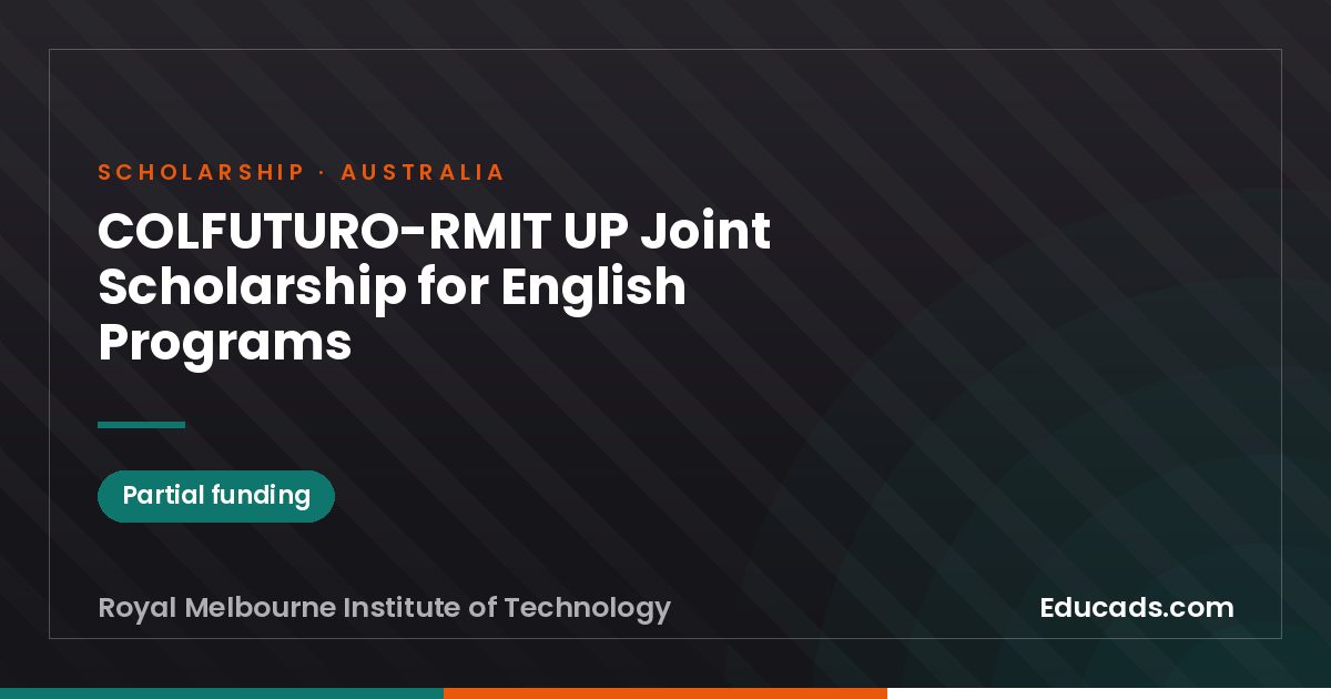 COLFUTURO-RMIT UP Joint Scholarship for English Programs scholarship