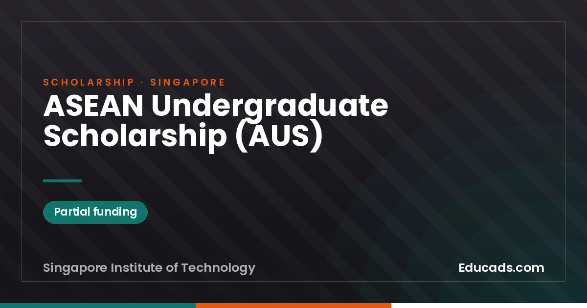 ASEAN Undergraduate Scholarship (AUS) scholarship