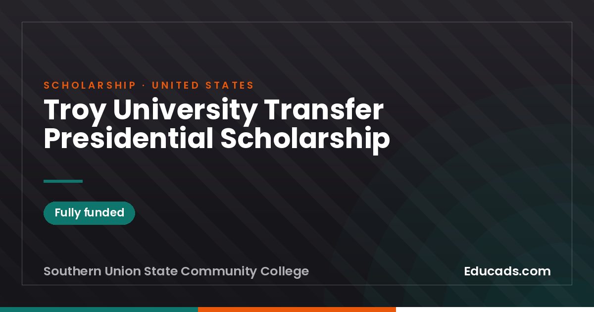 Troy University Transfer Presidential Scholarship scholarship