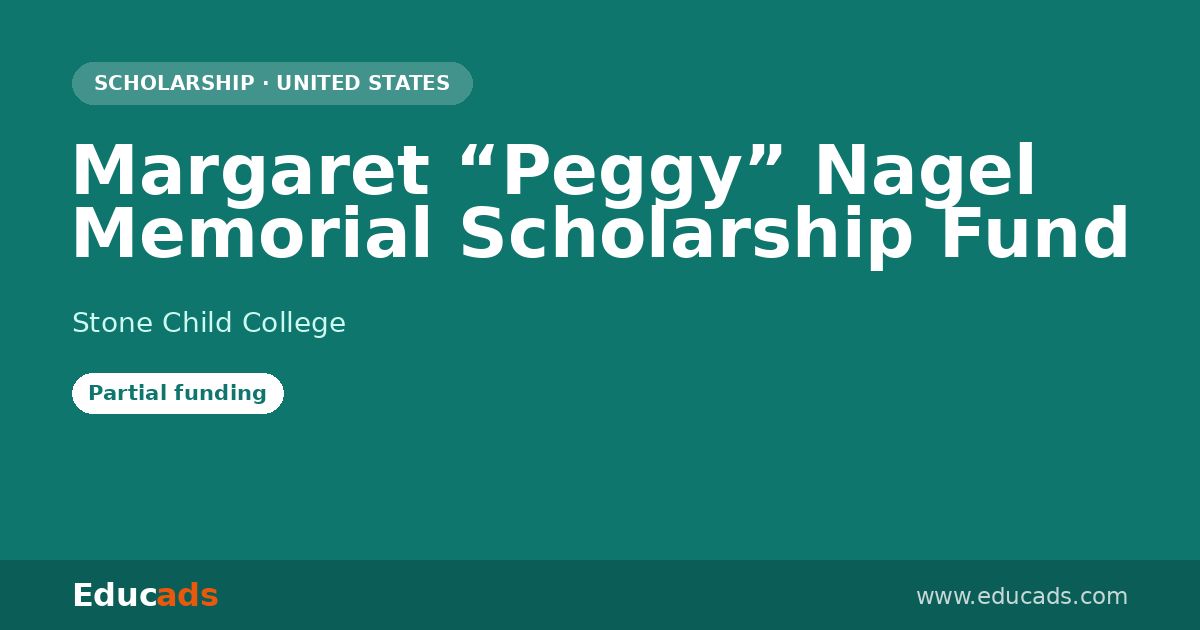 Margaret “Peggy” Nagel Memorial Scholarship Fund scholarship
