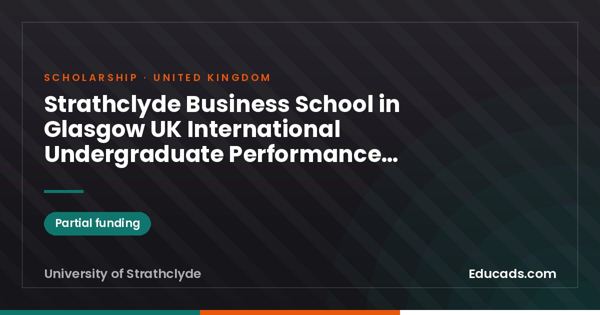 Strathclyde Business School in Glasgow UK International Undergraduate Performance Sport Scholarships scholarship
