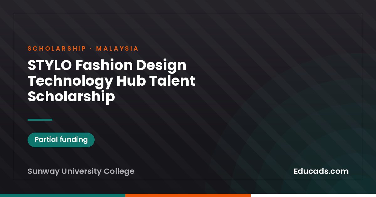 STYLO Fashion Design Technology Hub Talent Scholarship scholarship