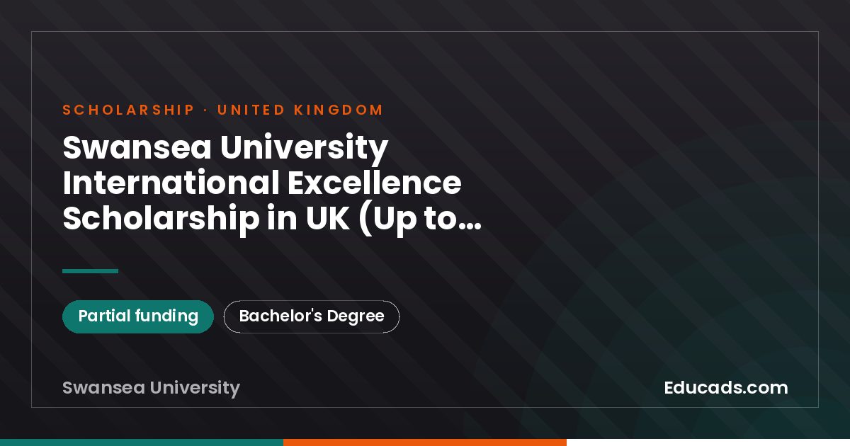 Swansea University International Excellence Scholarship in UK (Up to £5,000 Tuition Fee Award) scholarship