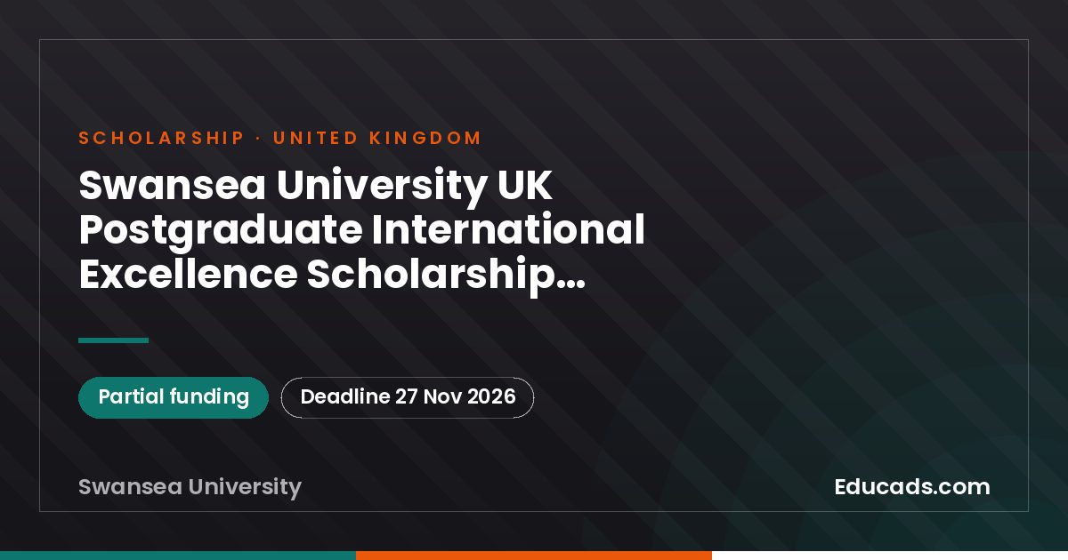 Swansea University UK Postgraduate International Excellence Scholarship (South Asia) scholarship