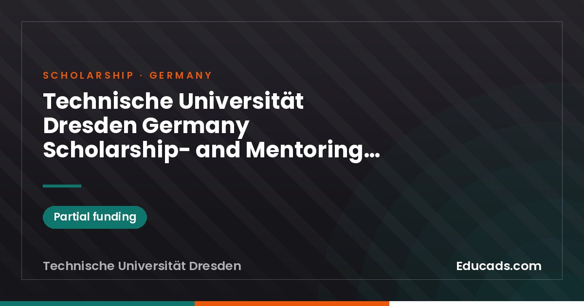 Technische Universität Dresden Germany Scholarship- and Mentoring Programme (DAAD-STIBET) scholarship