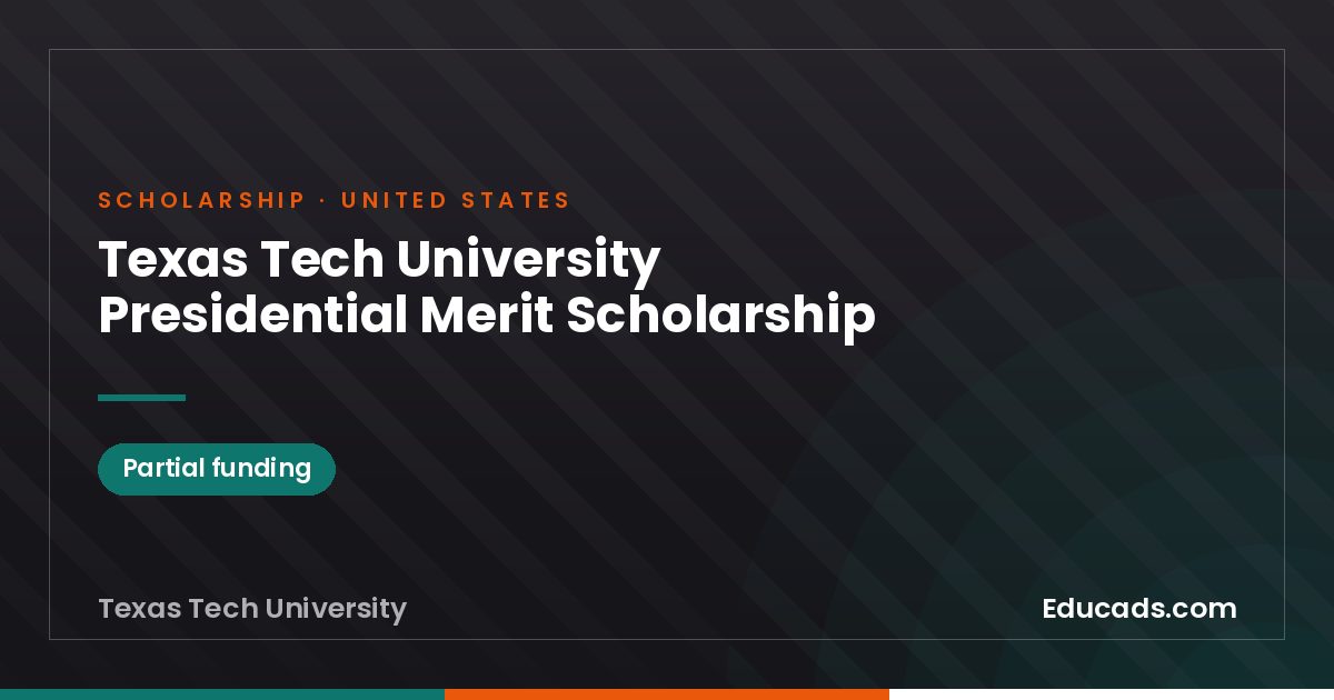 Texas Tech University Presidential Merit Scholarship scholarship