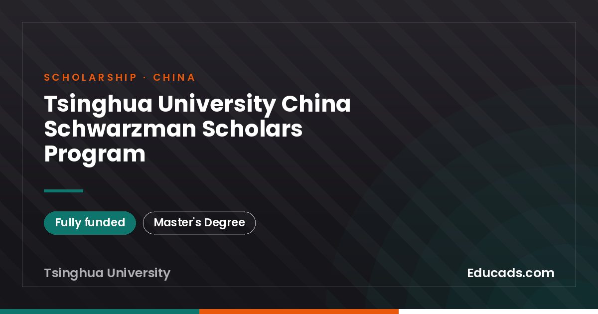 Tsinghua University China Schwarzman Scholars Program scholarship