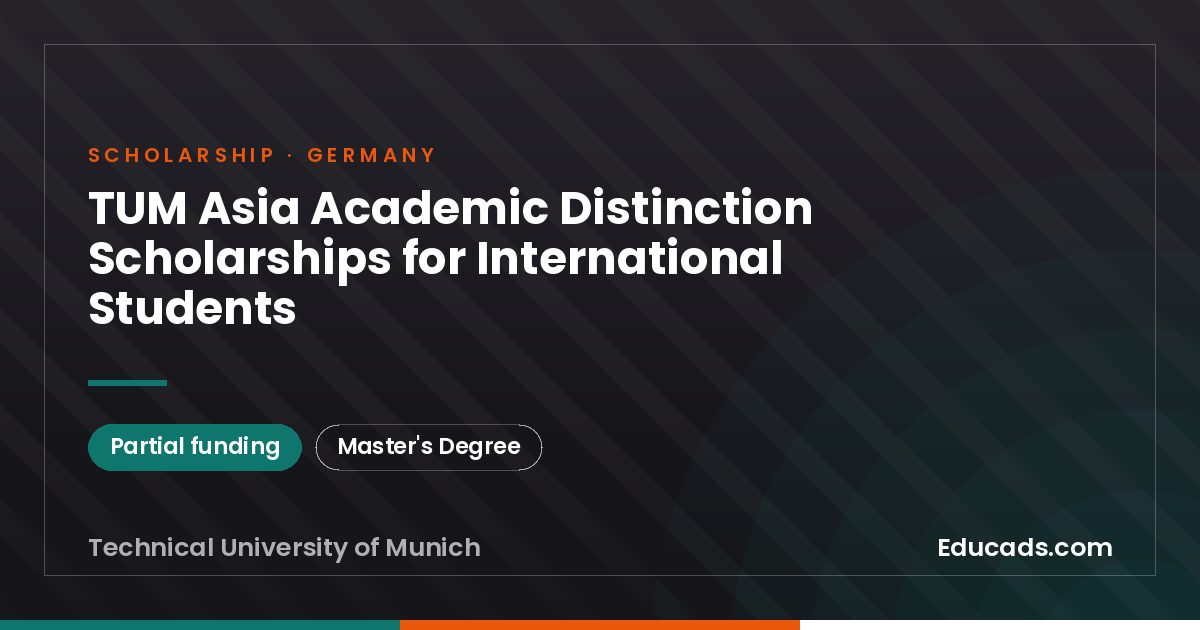 TUM Asia Academic Distinction Scholarships for International Students scholarship
