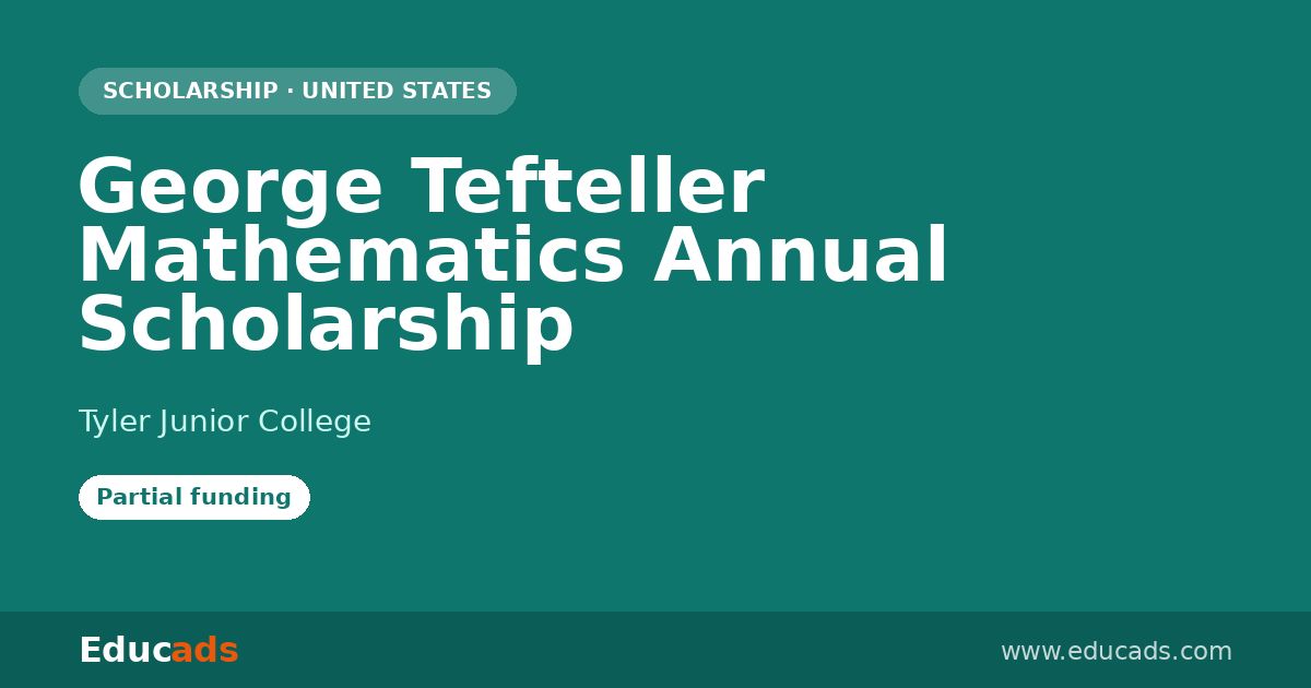 George Tefteller Mathematics Annual Scholarship scholarship