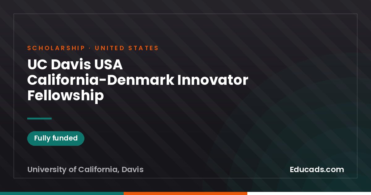 UC Davis USA California-Denmark Innovator Fellowship scholarship