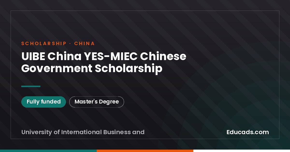 UIBE China YES-MIEC Chinese Government Scholarship scholarship