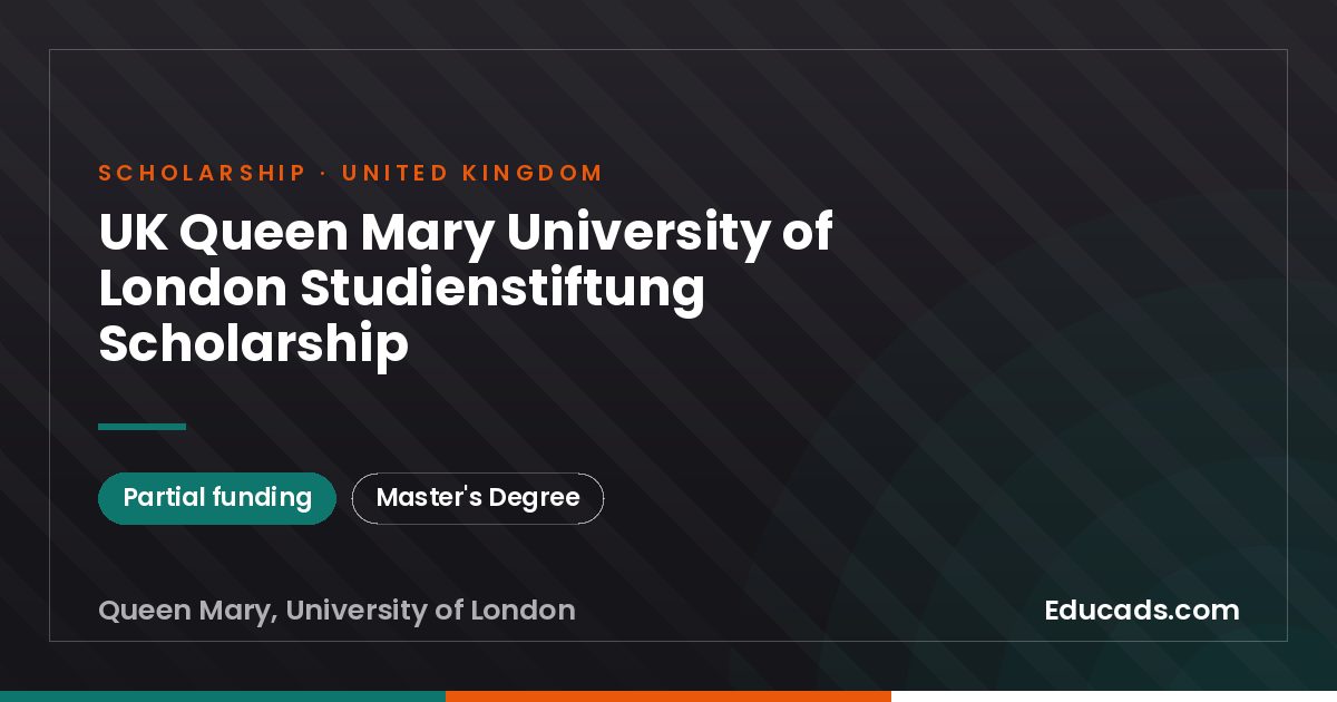 UK Queen Mary University of London Studienstiftung Scholarship scholarship