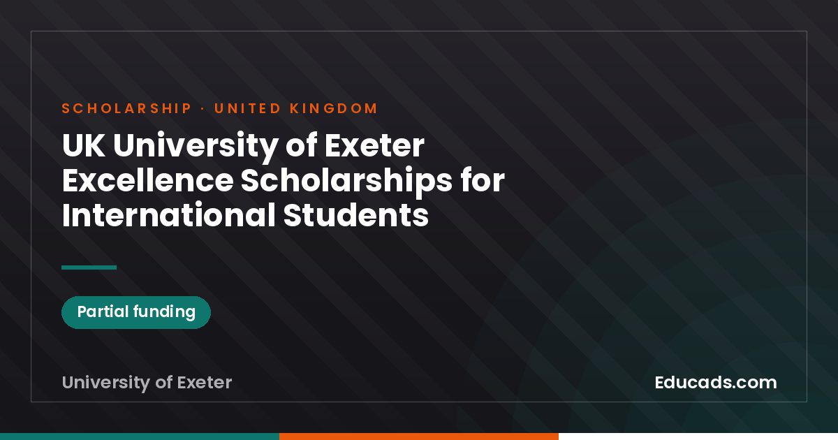 UK University of Exeter Excellence Scholarships for International Students scholarship