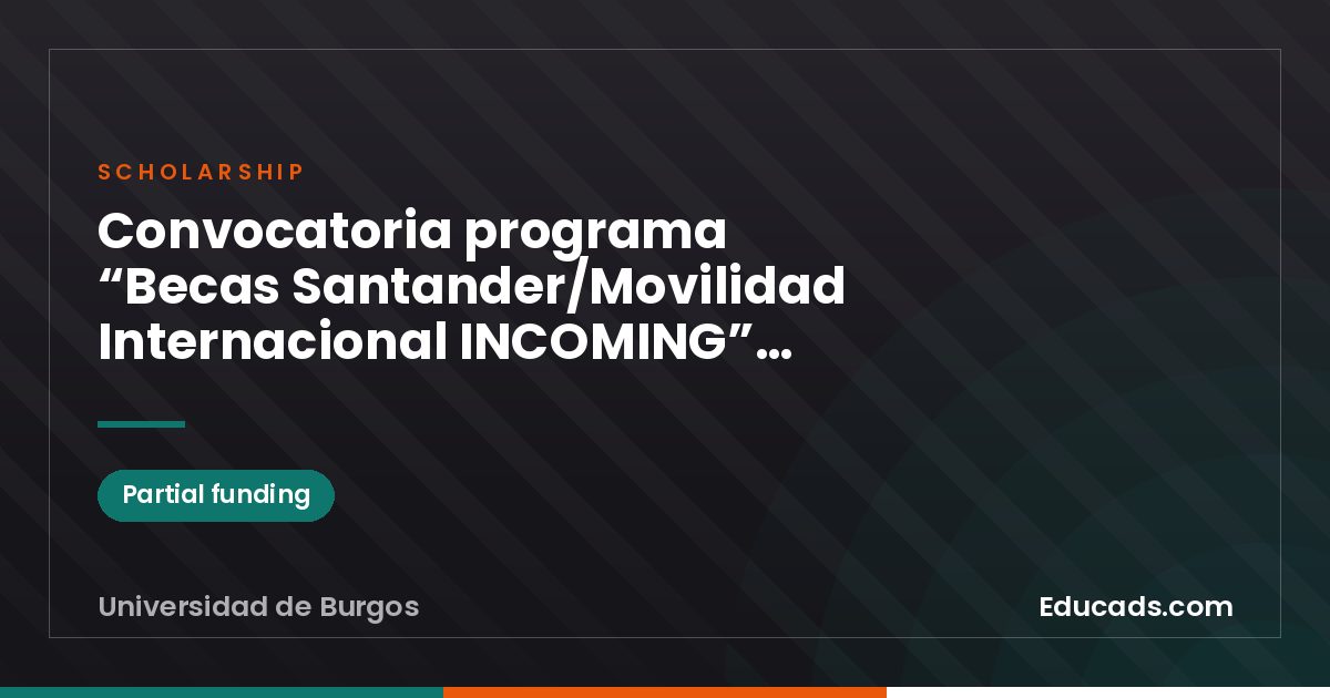 Call for the “Santander Scholarships/International Mobility INCOMING” program - 2026 scholarship