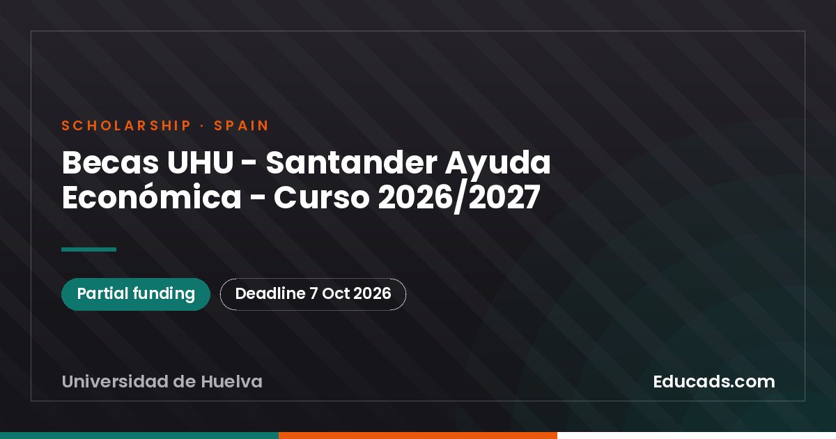 UHU Scholarships - Santander Financial Aid - Course 2026/2027 scholarship