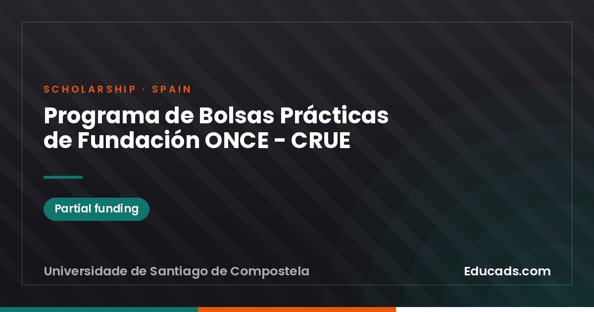 Fundación ONCE - CRUE Internship Scholarships Program scholarship