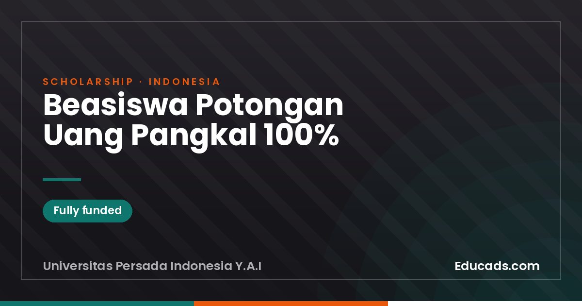 Beasiswa Potongan Uang Pangkal 100% scholarship