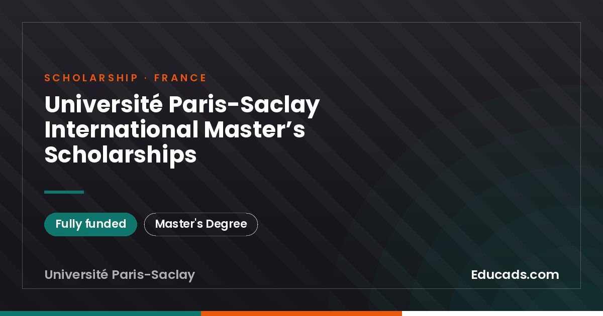 Université Paris-Saclay International Master’s Scholarships scholarship