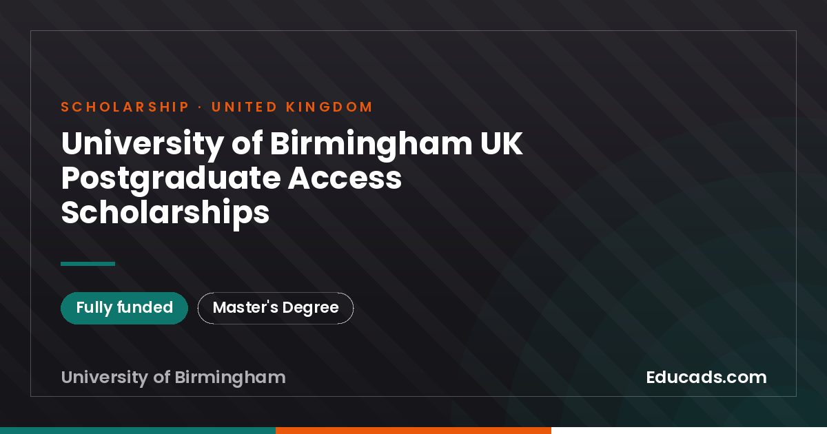 University of Birmingham UK Postgraduate Access Scholarships scholarship
