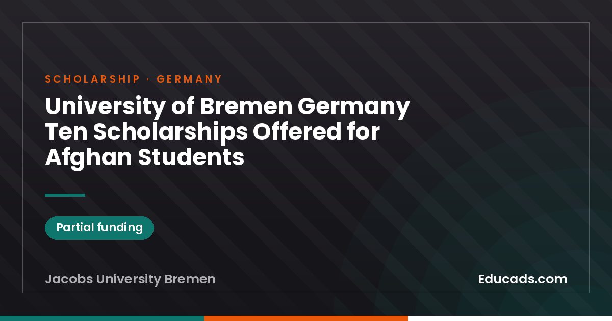 University of Bremen Germany Ten Scholarships Offered for Afghan Students scholarship