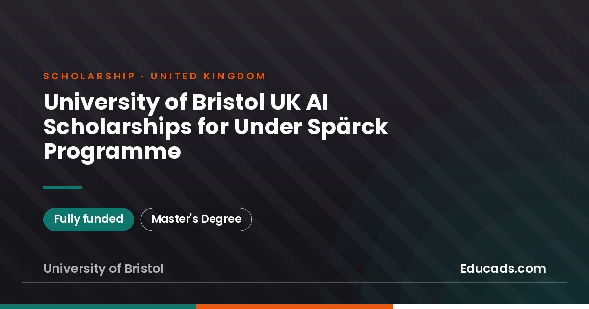 University of Bristol UK AI Scholarships for Under Spärck Programme scholarship