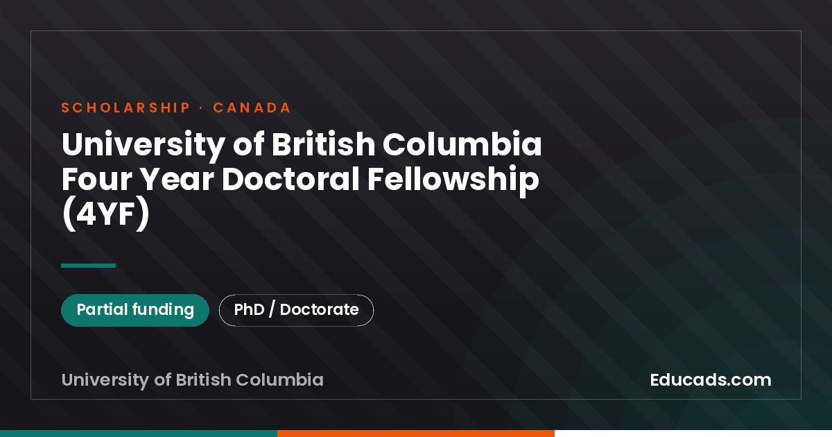 University of British Columbia Four Year Doctoral Fellowship (4YF) scholarship