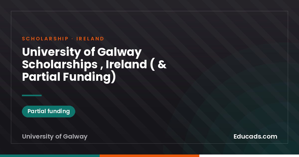 University of Galway Scholarships , Ireland ( & Partial Funding) scholarship