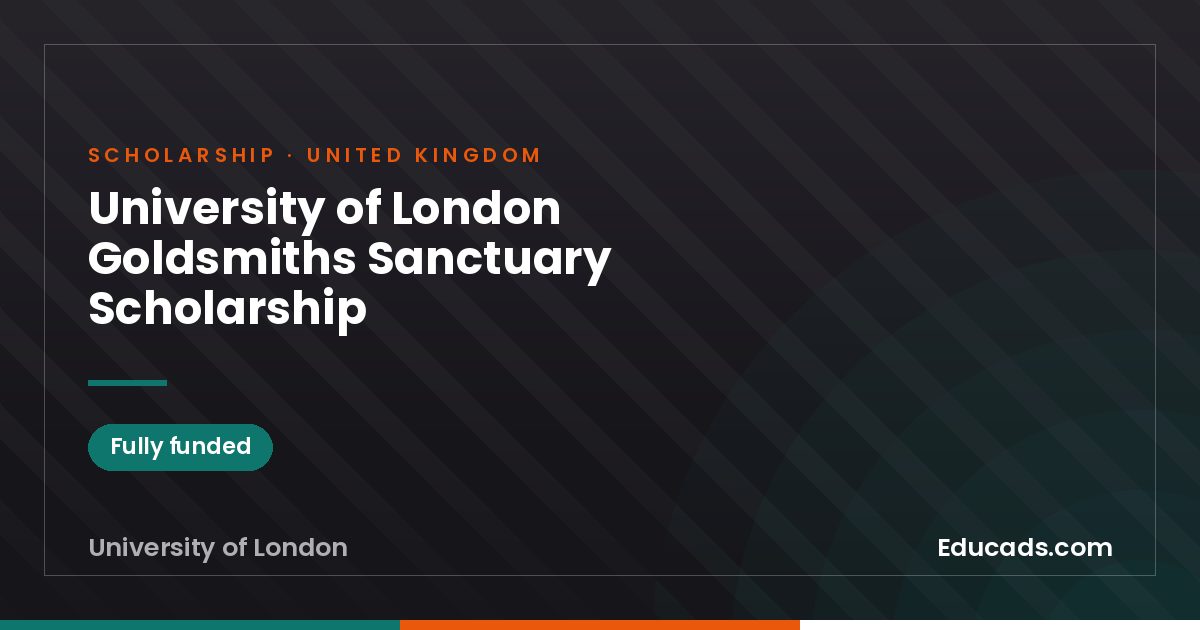 University of London Goldsmiths Sanctuary Scholarship scholarship
